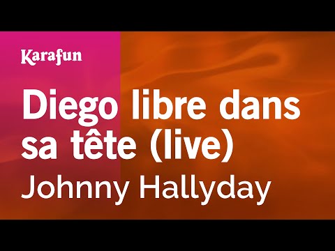 Diego libre dans sa tête (live) - Johnny Hallyday | Karaoke Version | KaraFun