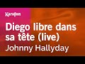 Diego libre dans sa tête (live) - Johnny Hallyday | Karaoke Version | KaraFun