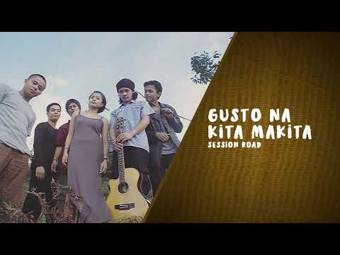 Session Road - Gusto Na Kita Makita (Audio)🎵| Session Road
