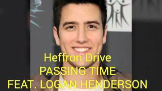 Heffron Drive - PASSING TIME feat. Logan Henderson