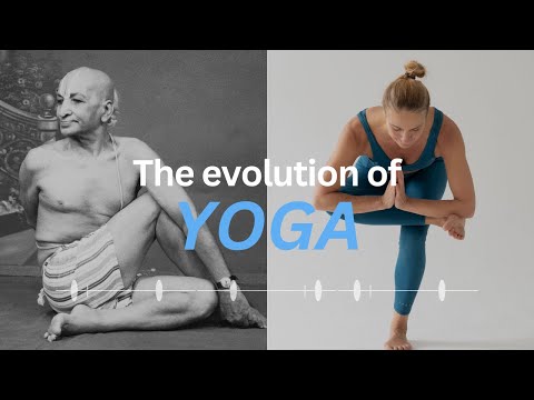 Why Yoga evolved the way it did