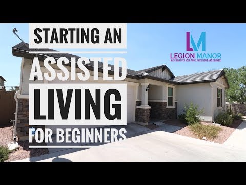 , title : 'Starting an Assisted Living Home for beginners | Residential Assisted Living'