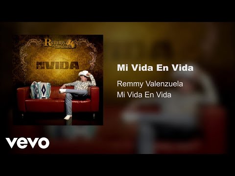 Remmy Valenzuela - Mi Vida En Vida (Audio)