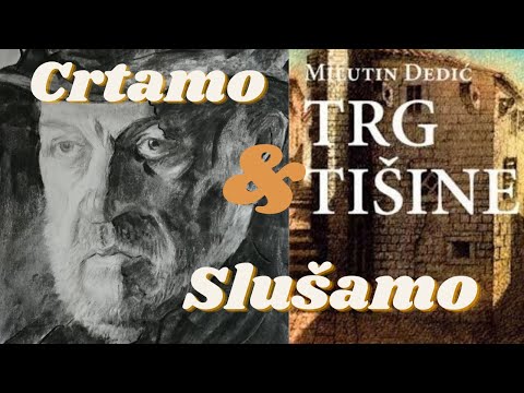 01_CRTAMO & SLUŠAMO - Milutin Dedić/Trg tišine (Portret ugljenom)
