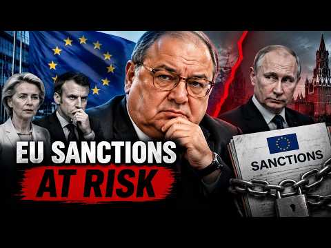 EU Sanctions Are Breaking? The Billionaire Who Put Russia's ...