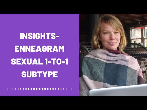 Insights On Enneagram Sexual 1-to-1 Subtype - The Obsessive Type (Healing)