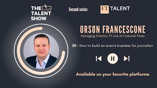 How to build an events business for journalism, with Orson Francescone
