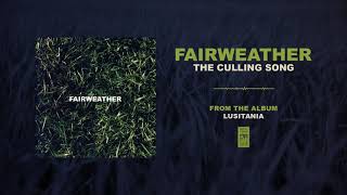 Fairweather &quot;The Culling Song&quot;