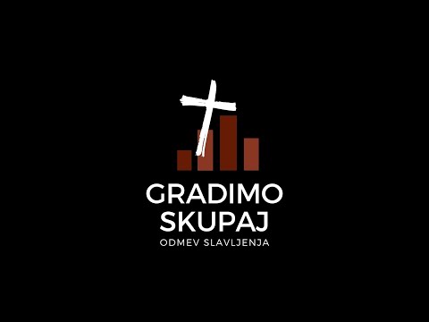 ODMEV SLAVLJENJA - Na ljubezni tvoji bom gradil