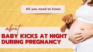 Is Baby Kicks At Night Safe Or Not?