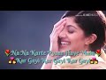 Na Na Karte Pyaar Haye Main Kar Gayi Status
