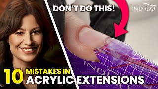 10 MISTAKES in ACRYLIC extensions  - DONT DO THIS! How to work with acrylic powder? | Indigo Nails