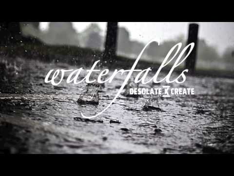 DESOLATE x CREATE - WATERFALLS (Lyrics)