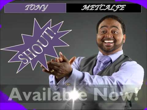 Tony Metcalfe Shout Promo