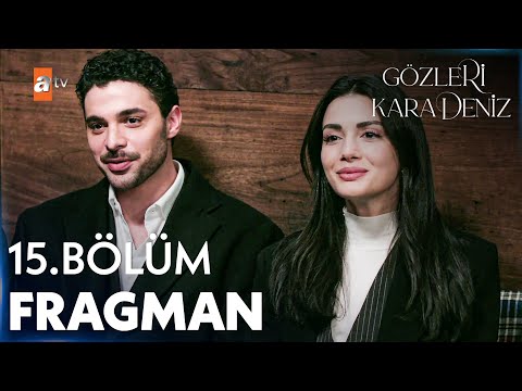 Gözleri KaraDeniz 15. Bölüm Fragmanı