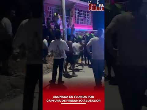 🚨 ASONADA EN FLORIDA POR CAPTURA DE PRESUNTO ABUSADOR