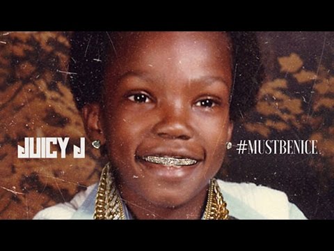 Juicy J - Must Be Nice (Full Mixtape)