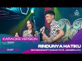 RINDUNYA HATIKU KARAOKE VERSION HASAN TOYS Ft DIANDRA AYU X OM HIMAWAN OH KASIHKU OH SAYANGKU