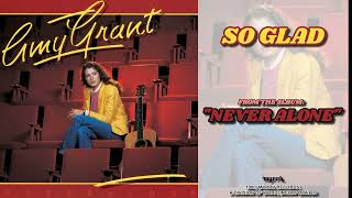 Amy Grant - So Glad [FM Radio Quality]