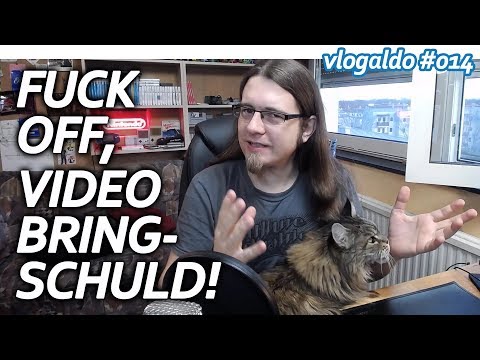 FUCK OFF, Video-Bringschuld! // vlogaldo #014