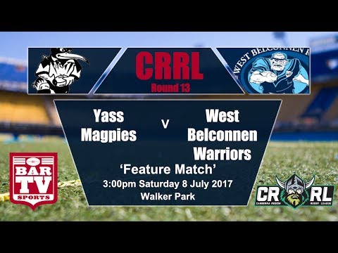 2017 Canberra RL - Round 13 - Feature Match - Yass Magpies v West Belconnen Warriors