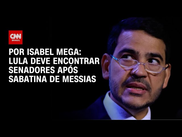 Após sabatina de Jorge Messias, Lula deve se reunir com senadores | BASTIDORES CNN