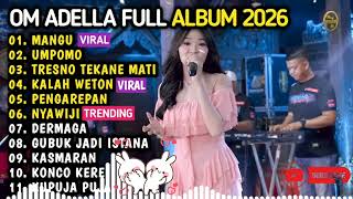 Download lagu OM ADELLA TERBARU 2026 | DIFARINA INDRA - MANGU, UMPOMO, KUPUJA PUJA, KONCO KERE, DERMAGA  mp3