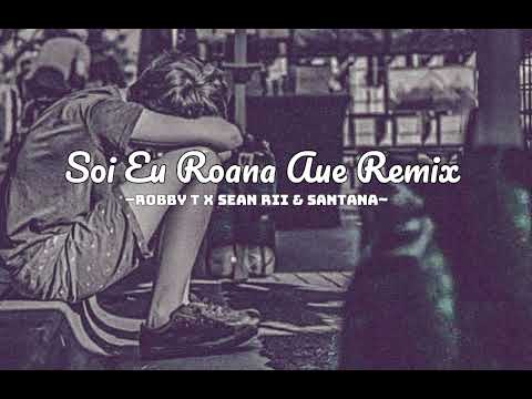 Robby T_ft_Sean Rii & Santana_(Soi E u Rona Au E Remix)🎶🌴