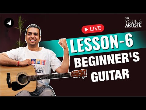 Lesson 6 | Guitar for beginners | Easy guitar lessons for beginners | SIFF Young Artiste