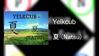 Download lagu Yelkcub - 夏 (Natsu) mp3 Download lagu Yelkcub - 夏 (Natsu) mp3