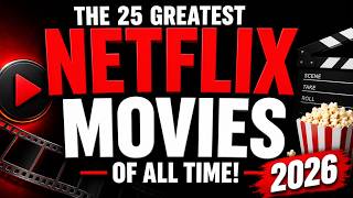 Top 25 GREATEST NETFLIX MOVIES of All-Time! (Ranked) 