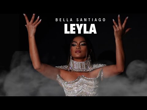 BELLA SANTIAGO - LEYLA | OFFICIAL MUSIC VIDEO