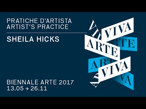 Biennale Arte 2017 - Sheila Hicks