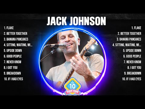 Jack Johnson Greatest Hits 2024 Collection - Top 10 Hits Playlist Of All Time