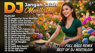Download lagu DJ Jangan Kau Salah Menilaiku | DJ REMIX NOSTALGIA Indonesia FULL BASS 2026 mp3