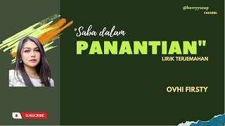 Download lagu Saba dalam panantian lirik terjemahan Ovhi Firsty mp3