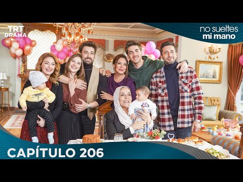 Elimi Bırakma (No Sueltes Mi Mano) - Capítulo 206 (FINAL)