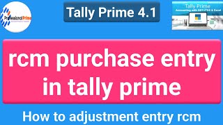 RCM entry in tally prime 3.0.1 | inward supplies applicable in rcm | RCM  @professionalprime