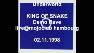 Underworld - King Of Snake [Demo Rave] - live@mojoclub, hambourg, germany [rare version]