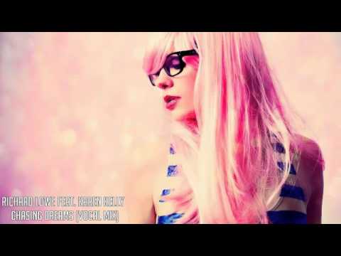 Richard Lowe Feat. Karen Kelly - Chasing Dreams (Vocal Mix)