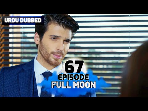 Full Moon | Pura Chaand Episode 67 in Urdu Dubbed | Dolunay