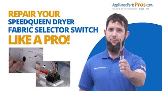 How to Test and Replace a Speed Queen Electric Dryer Fabric Selector Switch
