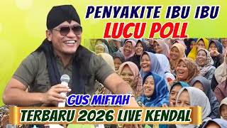 Download lagu GUS MIFTAH TERBARU 2026 - PENYAKITE IBU IBU || HALAL BULIHALAL LIVE KENDAL mp3