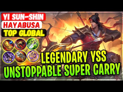 Legendary YSS, Unstoppable Super Carry [ Top Global Yi Sun-shin ] Yʜᴜɴ ʏʜᴜɴɴ - Mobile Legends Build