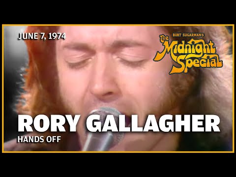 Hands Off - Rory Gallagher | The Midnight Special