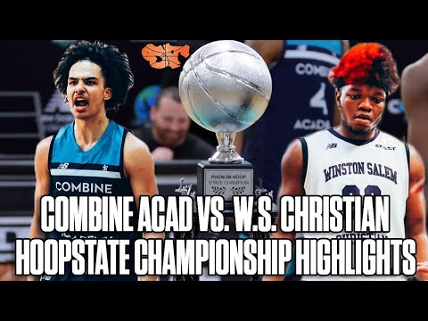 Combine Academy & Winston Salem Christian BATTLE IT OUT for THE HOOPSTATE CHAMPIONSHIP