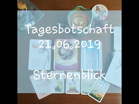 Tagesbotschaft 21.06.2019 - Orakel - Sternenblick