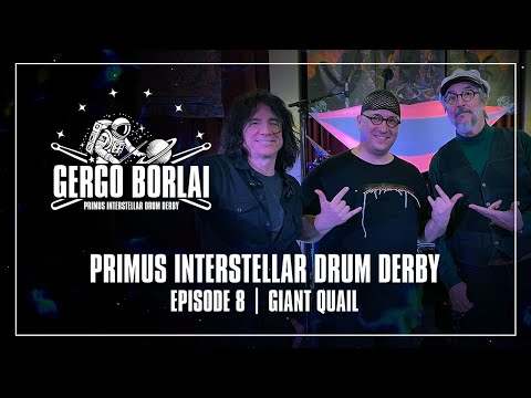 Primus Interstellar Drum Derby | Ep. 08 – Gergő Borlai | Giant Quail