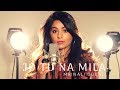 Jo Tu Na Mila Asim Azhar Mrinali Gulati Female Cover