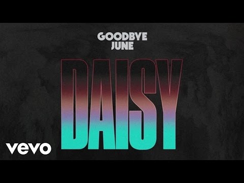 Goodbye June - Daisy (Audio)